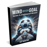 Mind Over Goal;  Secrets to a Bullet Proof Mindset -eBook
